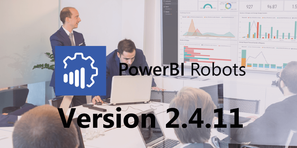 PowerBI Robots 2.4.11: what's new?